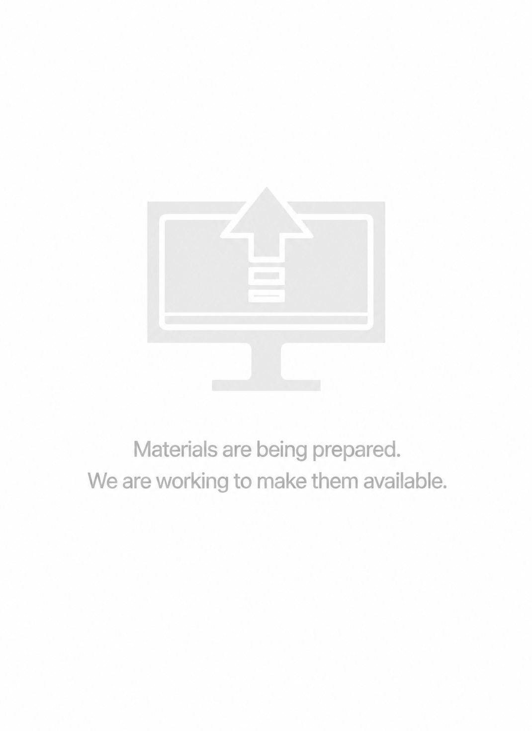 Materials are being prepared. We are working to make them available.